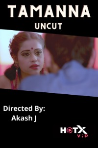 Tamanna Uncut (2021) Hindi HotX Short Films full movie download